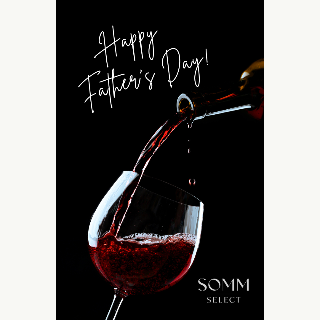 Red wine being poured into a glass with 'Happy Father's Day!' text and 'SOMM SELECT' branding on a black background.